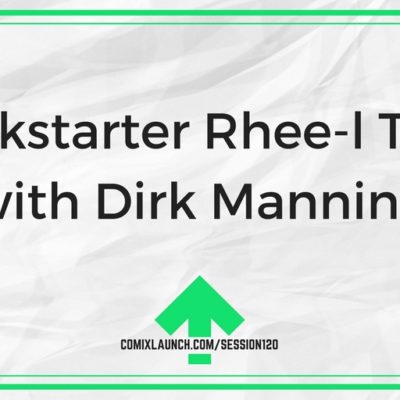 120 – Kickstarter Rhee-l Talk with Dirk Manning