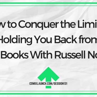 131 – How to Conquer the Limiting Beliefs Holding You Back from Selling More Books With Russell Nohelty