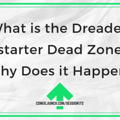 What is the Dreaded Kickstarter Dead Zone and Why Does it Happen?