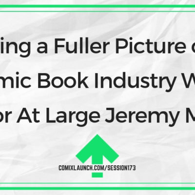 Painting a Fuller Picture of the Comic Book Industry With Creator At Large Jeremy Melloul