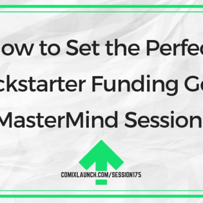 How to Set the Perfect Kickstarter Funding Goal [MasterMind Session]