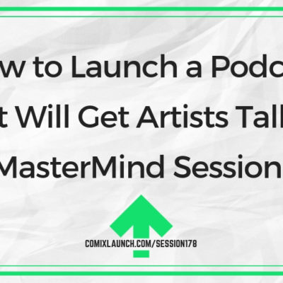 How to Launch a Podcast That Will Get Artists Talking [MasterMind Session]