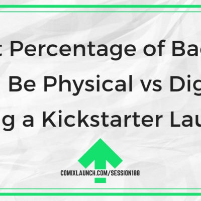 What Percentage of Backers Will Be Physical vs Digital During a Kickstarter Launch?