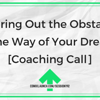 Clearing Out the Obstacles in the Way of Your Dreams