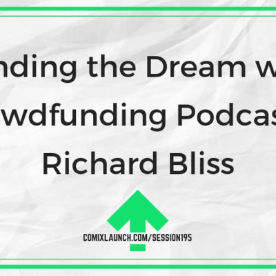 Funding the Dream with Crowdfunding Podcaster Richard Bliss