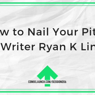 How to Nail Your Pitch with Writer Ryan K Lindsay