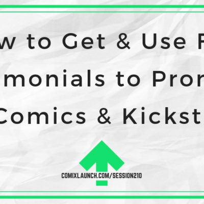 How to Get & Use Fan Testimonials to Promote Your Comics & Kickstarters