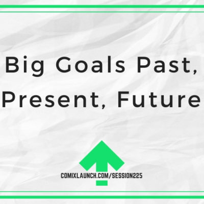 Big Goals Past, Present, Future