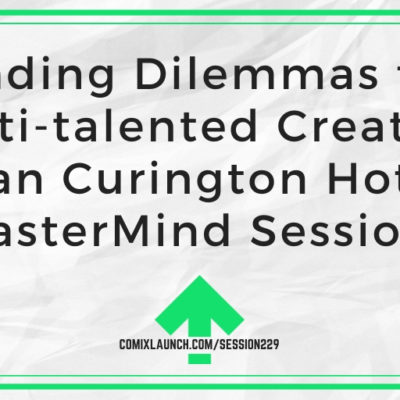 Branding Dilemmas for a Multi-talented Creator – Abrian Curington Hotseat [MasterMind Session]