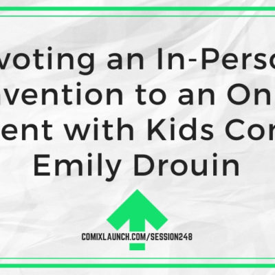 Pivoting an In-Person Convention to an Online Event with Kids Con’s Emily Drouin