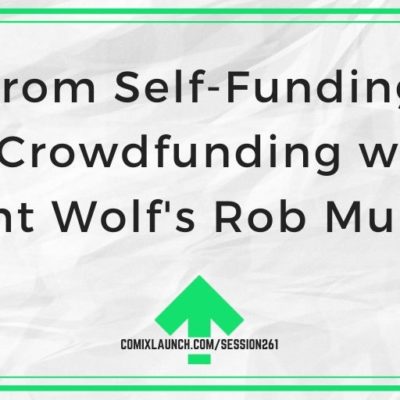 From Self-Funding to Crowdfunding with Night Wolf’s Rob Multari