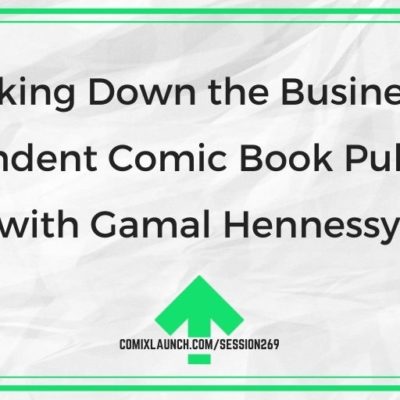 Breaking Down the Business of Independent Comic Book Publishing with Gamal Hennessy