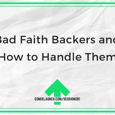 Bad Faith Backers and How to Handle Them