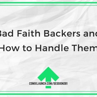 Bad Faith Backers and How to Handle Them