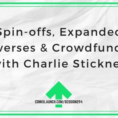 Spin-offs, Expanded Universes & Crowdfunding with Charlie Stickney