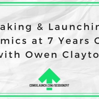 Making & Launching Comics at 7 Years Old with Owen Claytor