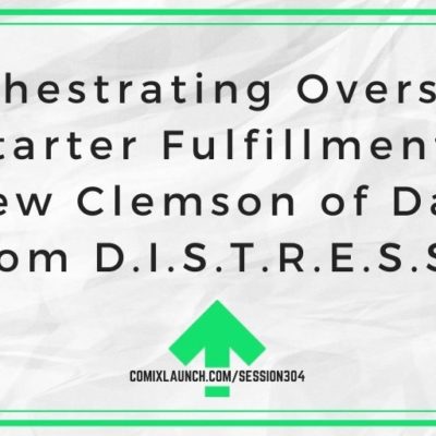 Orchestrating Overseas Kickstarter Fulfillment with Andrew Clemson of Damsel from D.I.S.T.R.E.S.S.