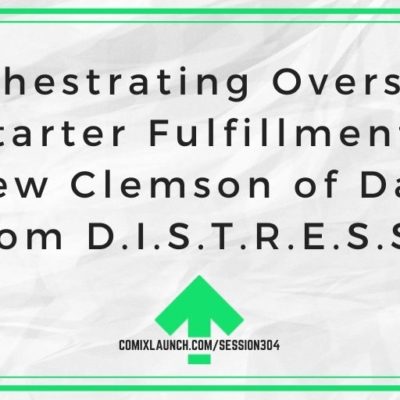 Orchestrating Overseas Kickstarter Fulfillment with Andrew Clemson of Damsel from D.I.S.T.R.E.S.S.