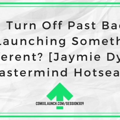 Will I Turn Off Past Backers by Launching Something Different? [Jaymie Dylan Mastermind Hotseat]