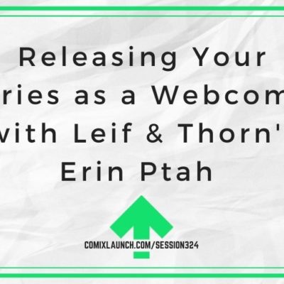 Releasing Your Series as a Webcomic with Leif & Thorn’s Erin Ptah