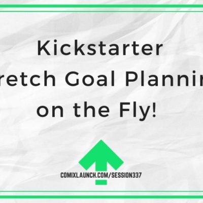 Kickstarter Stretch Goal Planning on the Fly!