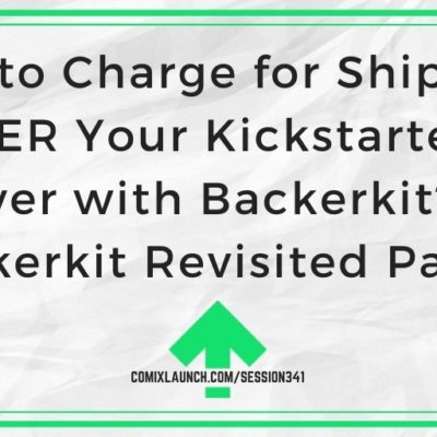 How to Charge for Shipping AFTER Your Kickstarter is Over with Backerkit?  [Backerkit Revisited Part 5]