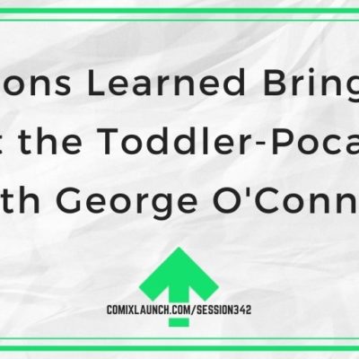 Lessons Learned Bringing About the Toddler-Pocalypse with George O’Connor