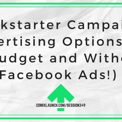 Kickstarter Campaign Advertising Options (on a Budget and Without Facebook Ads!)