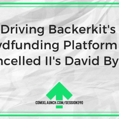 Test Driving Backerkit’s New Crowdfunding Platform with Cancelled II’s David Byrne