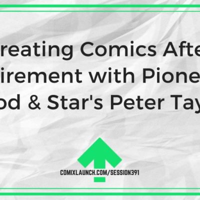 Creating Comics After Retirement with Pioneers: Blood & Star’s Peter Taylor