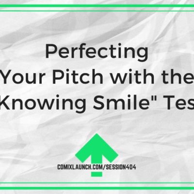 Perfecting Your Pitch with the “Knowing Smile” Test