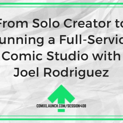 From Solo Creator to Running a Full-Service Comic Studio with Joel Rodriguez