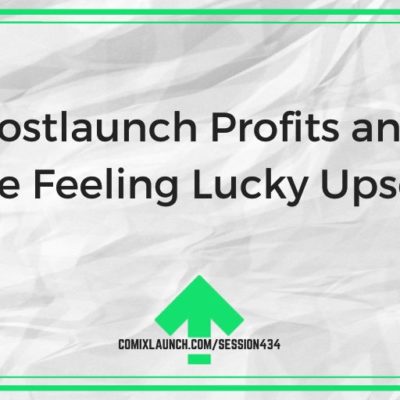 Postlaunch Profits and the Feeling Lucky Upsell