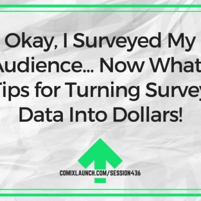 Okay, I Surveyed My Audience… Now What? Tips for Turning Survey Data Into Dollars!