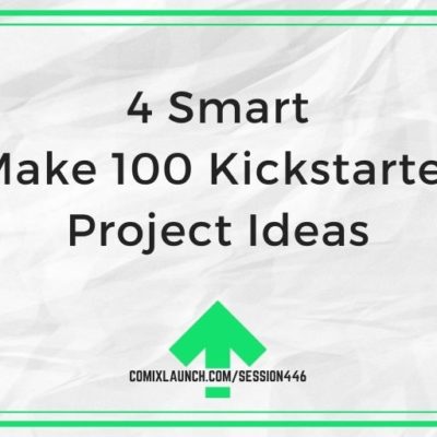 4 Smart Make 100 Kickstarter Project Ideas