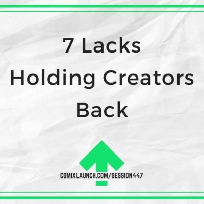 7 Lacks Holding Creators Back