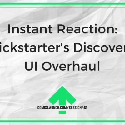Instant Reaction: Kickstarter’s Discovery UI Overhaul