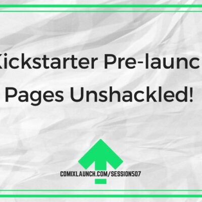 Kickstarter Pre-launch Pages Unshackled!