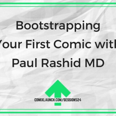 Bootstrapping Your First Comic with Paul Rashid MD