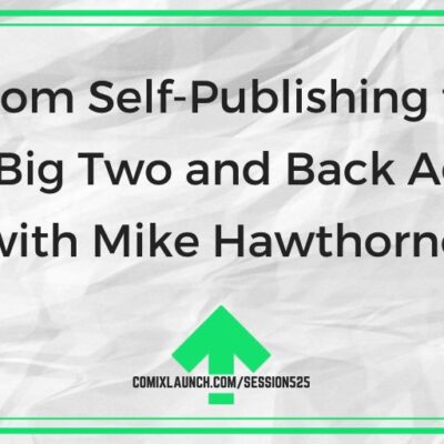 From Self-Publishing to the Big Two and Back Again with Mike Hawthorne