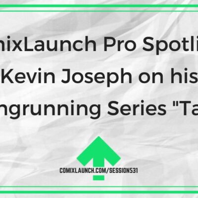 ComixLaunch Pro Spotlight: Kevin Joseph on his Longrunning Series “Tart”