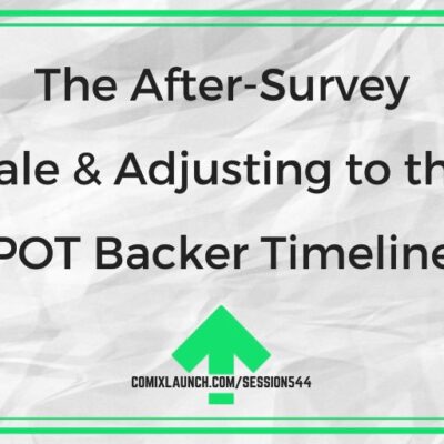 The After-Survey Sale & Adjusting to the POT Backer Timeline